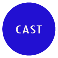 CAST